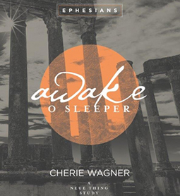 Awake O Sleeper | Ephesians Bible Study