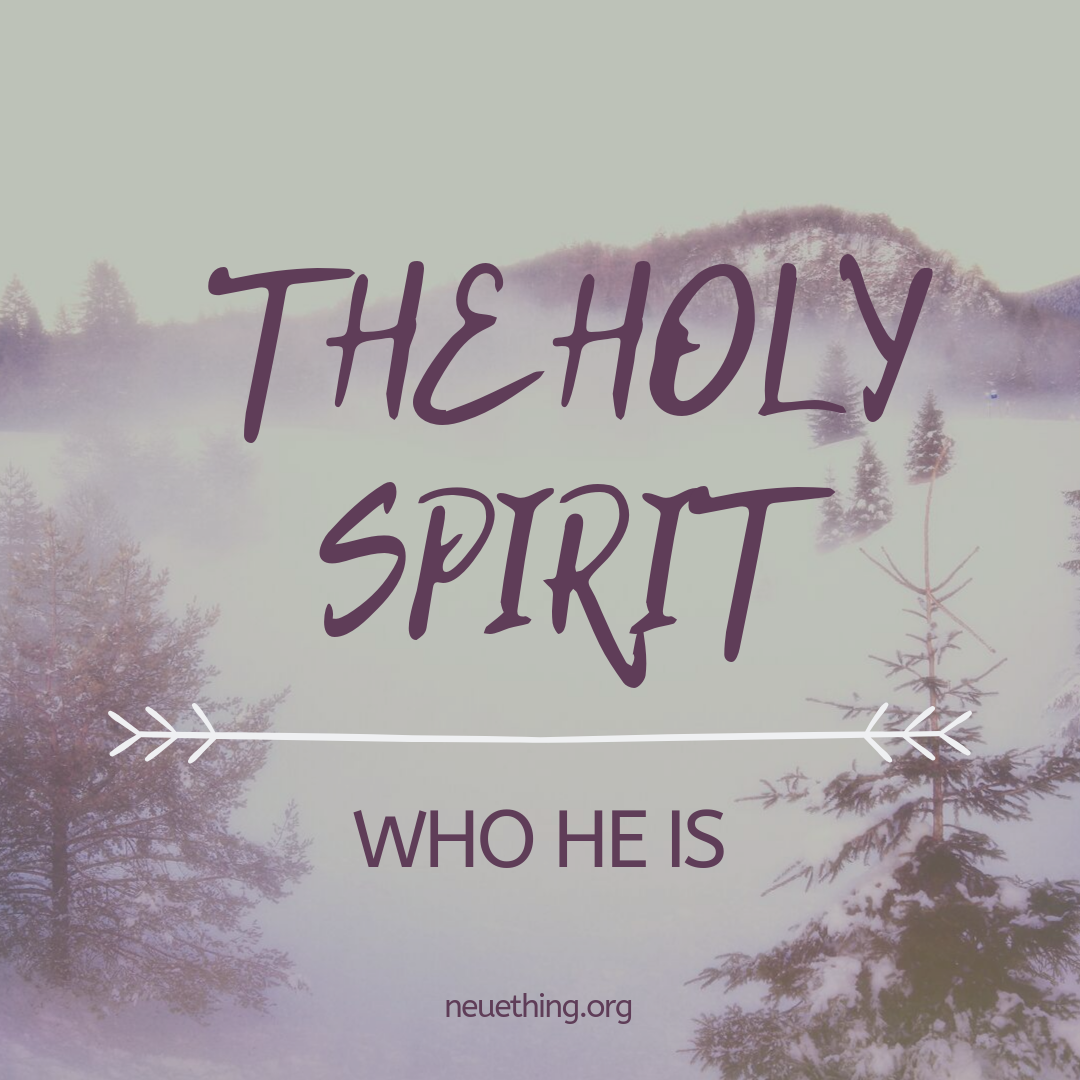 The Holy Spirit—Who He Is